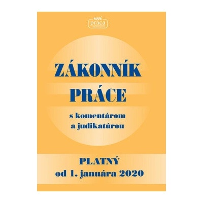 Zákonník práce s komentárom a judikatúrou platný od 1. januára 2020