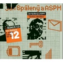 SPALENY JAN & ASPM: ZPRAVA ODESLANA+B.O CD
