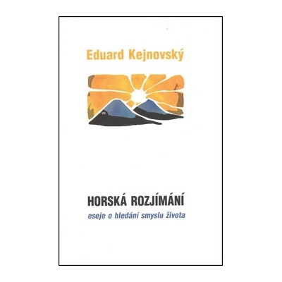 Horská rozjímání - Eduard Kejnovský