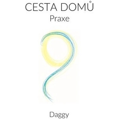 Cesta domů - Praxe - Dévi Dagmar Daggy