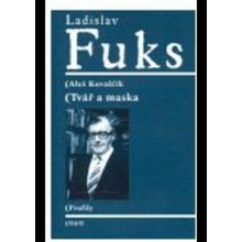 Ladislav Fuks - Tvář a maska - Aleš Kovalčík