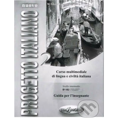 Nuovo Progetto Italiano 2 - příručka pro učitele - Tommasini M. G.