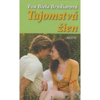 Tajomstvá žien - Eva Biela Brndiarová