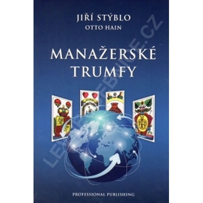 Manažerské trumfy - Jiří Stýblo, Otto Hain