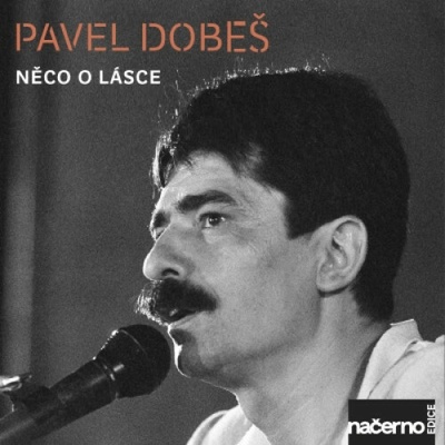 Dobes Pavel - Neco O Lasce - nahravky Z Archivu Cro CD