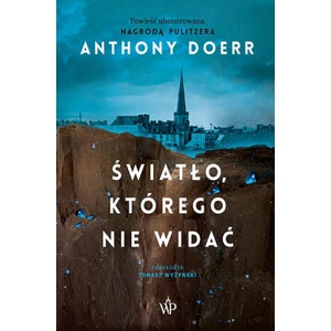 Światło, którego nie widać | Doerr Anthony (2023)