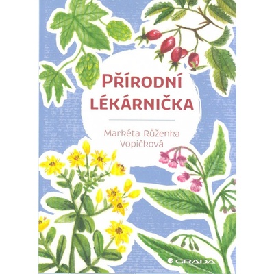 Přírodní lékárnička - Vopičková Markéta Růženka