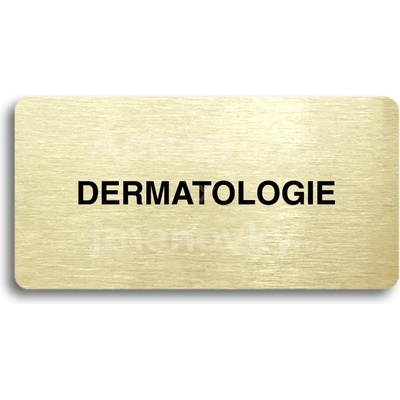ACCEPT Piktogram DERMATOLOGIE - zlatá tabulka - černý tisk bez rámečku
