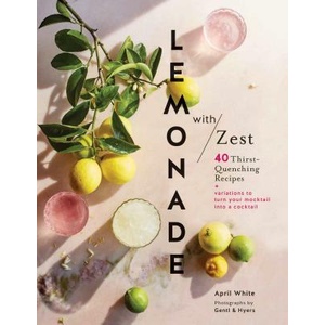 Lemonade with Zest | April White, Gentl & Hyers (ISBN: 9781452162775)