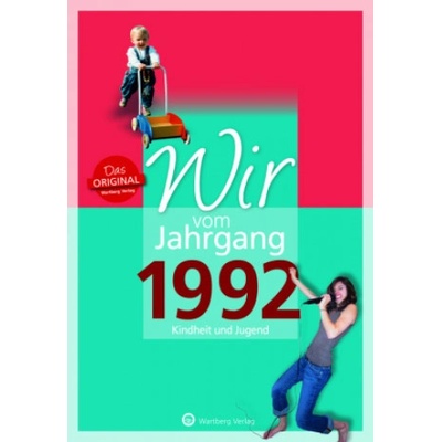 Wir vom Jahrgang 1992 - Kindheit und Jugend