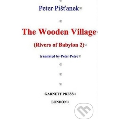 Wooden Village Rivers of Babylon - P. Pistanek