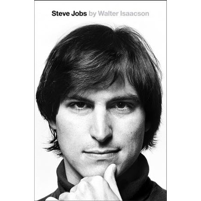 Steve Jobs: The Exclusive Biography - Walter Isaacson