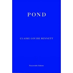 Pond | Claire-Louise Bennett (ISBN: 9781910695098)