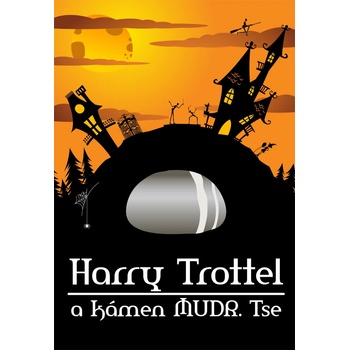 Harry Trottel a kámen MUDr. Tse - Peter M. Jolin