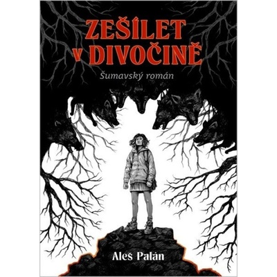 Aleš Palán - Zešílet v divočině