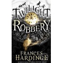 Twilight Robbery - Frances Hardinge