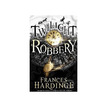 Twilight Robbery - Frances Hardinge