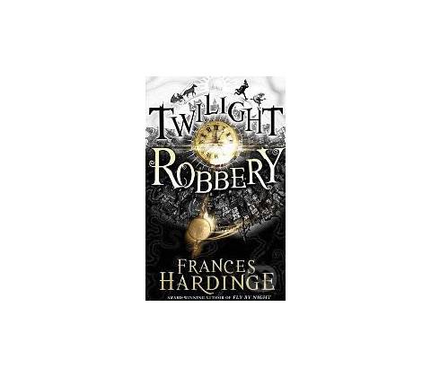 Twilight Robbery - Frances Hardinge