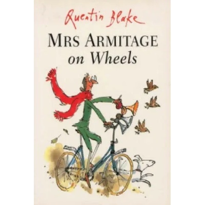 Mrs Armitage on Wheels | Quentin Blake