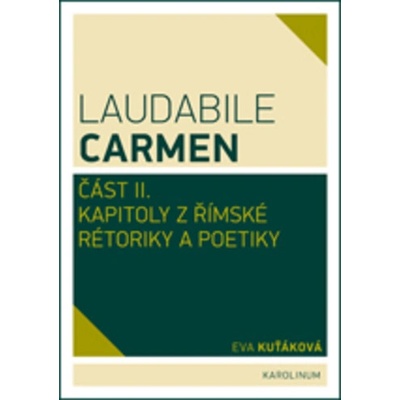 Laudabile Carmen - část II - Eva Kuťáková