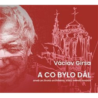 A co bylo dál - Václav Girsa