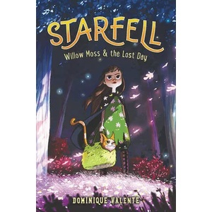 Starfell #1: Willow Moss & the Lost Day | Dominique Valente (ISBN: 9780062879424)