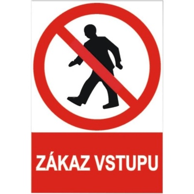 Tabulka bezpečnostní - plast A4 "Zákaz vstupu"