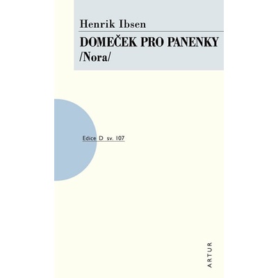Domeček pro panenky /Nora/ - Henrik Ibsen