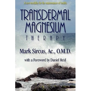 Transdermal Magnesium Therapy | Mark Sircus (ISBN: 9780978799113)