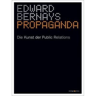 Propaganda - Bernays, Edward