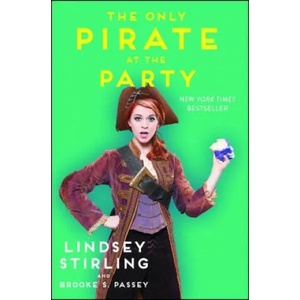 The Only Pirate at the Party | Lindsey Stirling, Brooke S. Passey (ISBN: 9781501119170)