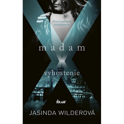 Madam X - Vyhostenie
