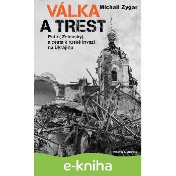 Válka a trest - Michail Zygar