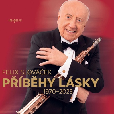 Felix Slováček Příběhy lásky 1970-2023 2xVarious CD
