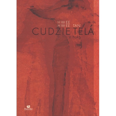 Cudzie telá v nás - Ten Hwee Hwee