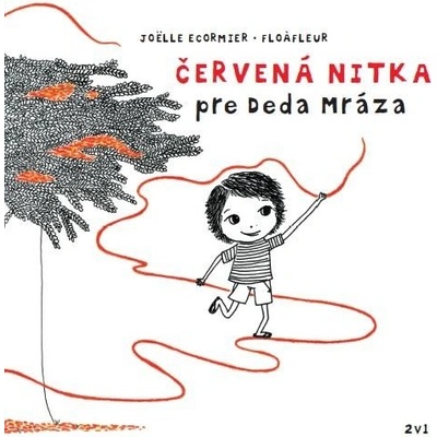 Červená nitka pre Deda Mráza - Joelle Ecomier, Floafleur ilustrátor