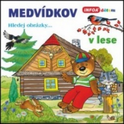 Medvídkov – v lese