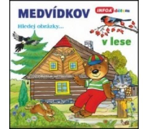Medvídkov – v lese