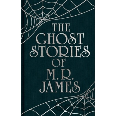 The Ghost Stories of M. R. James - Montague Rhodes James