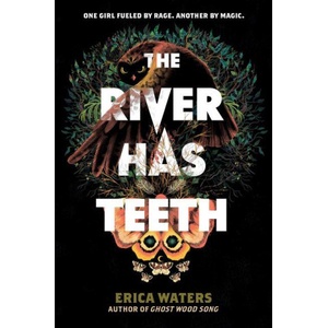 HarperCollins Publishers Inc River Has Teeth | Erica Waters