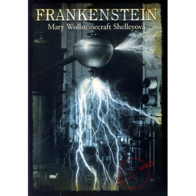Frankenstein - Mary Wollstonecraft Shelleyová