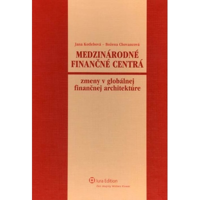 Medzinárodné finančné centráBožena Chovancová; Jana Kotlebová