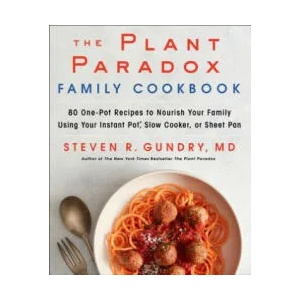 Plant Paradox Family Cookbook | Gundry, MD, Dr. Steven R (ISBN: 9780062911834)