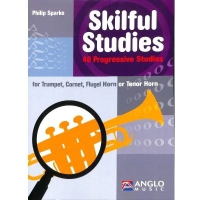 Skilful Studies 40 Progressive Studies pre Trumpet / Cornet / Flugel Horn / Tenor Horn