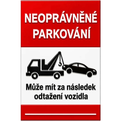Bezvadary.cz | 3D cedule Neparkovat – neoprávněné parkování s možností odtažení (na výšku) - A3 - 30x42 cm / Hliníkový sendvič tl. 3mm 3dcn10