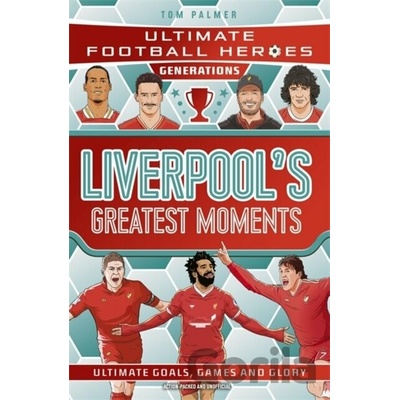 Ultimate Football Heroes Generations: Liverpool's Greatest Moments - Tom Palmer