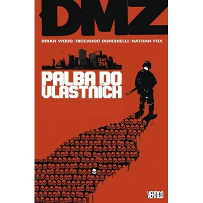 DMZ 4 - Palba do vlastních (Wood Brian, Burchielli Riccardo)