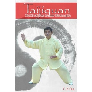 Taijiquan: Cultivating Inner Strength (ISBN: 9780615874074)