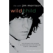Wild Child: Life with Jim Morrison Ashcroft LindaPaperback