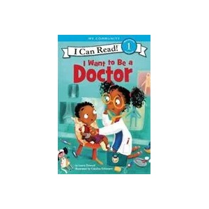 I Want to Be a Doctor | Laura Driscoll, Catalina Echeverri (ISBN: 9780062432407)